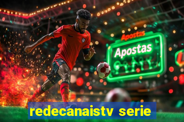 redecanaistv serie